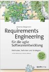 Requirements Engineering für die agile Softwareentwicklung