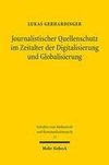 Journalistischer Quellenschutz im Zeitalter der Digitalisierung und Globalisierung