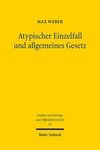 Atypischer Einzelfall und allgemeines Gesetz