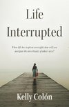 Life Interrupted