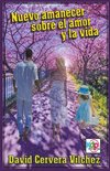 Nuevo Amanecer sobre el Amor y la Vida