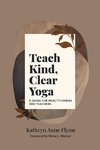 Teach Kind, Clear Yoga