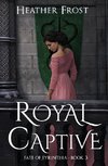 Royal Captive