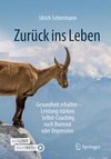 Zurück ins Leben