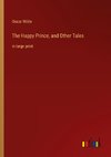 The Happy Prince, and Other Tales