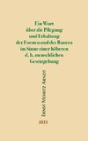 Ein Wort über die Pflegung und Erhaltung der Forsten und der Bauern im Sinne einer höheren d.h. menschlichen Gesetzgebung