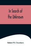 In Search of the Unknown