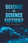 Science or Science Fiction?