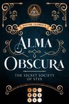 Alma Obscura. The Secret Society of Styx