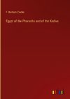 Egypt of the Pharaohs and of the Kedive