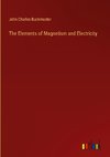 The Elements of Magnetism and Electricity