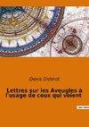 Lettres sur les Aveugles à l'usage de ceux qui voient