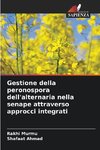 Gestione della peronospora dell'alternaria nella senape attraverso approcci integrati