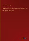 A Memoir of the Life and Correspondence of Rev. Baron Stow, D. D.