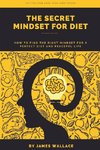 The Secret Mindset for Diet