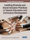 Instilling Diversity and Social Inclusion Practices in Teacher Education and Curriculum Development