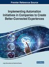 Implementing Automation Initiatives in Companies to Create Better-Connected Experiences