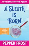 A Sleuth Is Born