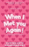 When I Met You Again!