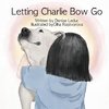 Letting Charlie Bow Go