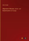 Allgemeine Erdkunde, Länder- und Staatenkunde von Europa