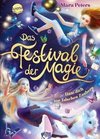 Das Festival der Magie. Hüte dich vor falschen Zaubern!