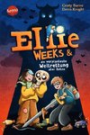 Ellie Weeks und die verplanteste Weltrettung aller Zeiten