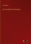 Der arme Mann im Tockenburg