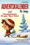 Adventskalender für Jungs ¿ 24 Mutmachgeschichten für jeden Tag im Advent: Starke Botschaften für mehr Mut und Selbstvertrauen