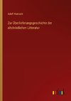 Zur Überlieferungsgeschichte der altchristlichen Litteratur