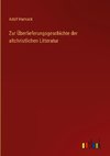 Zur Überlieferungsgeschichte der altchristlichen Litteratur