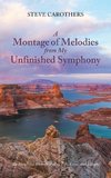 A Montage of Melodies from My Unfinished Symphony