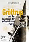 Gröttrup und das Universum der erfinderischen Zwerge