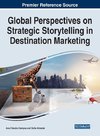 Global Perspectives on Strategic Storytelling in Destination Marketing