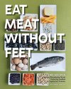 Eat Meat Without Feet