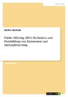 Public Offering (IPO). Techniken und Preisbildung von Emissionen und Aktienplatzierung