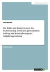 Die Rolle und Kompetenzen der Fachberatung. Zwischen gesetzlichem Auftrag und kontextbezogener Aufgabengestaltung