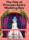 The Tale of Princess Kates's Wedding Day