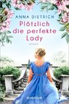 Plötzlich die perfekte Lady