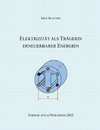 Elektrizität als Trägerin erneuerbarer Energien