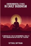 A Comparative Study of Environmental Ethics in Early Buddhism and Northern Thai Tradition