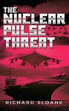 The Nuclear Pulse Threat