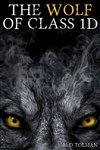 The Wolf of Class 1D