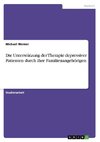 Die Unterstützung der Therapie depressiver Patienten durch ihre Familienangehörigen