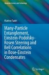 Many-Particle Entanglement, Einstein-Podolsky-Rosen Steering and Bell Correlations in Bose-Einstein Condensates