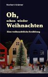 Oh, schon wieder Weihnachten