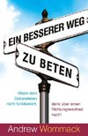 Ein besserer Weg zu beten