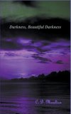 Darkness, Beautiful Darkness