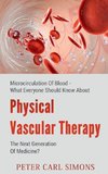 Physical Vascular Therapy - The Next Generation Of Medicine?