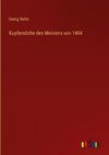 Kupferstiche des Meisters von 1464